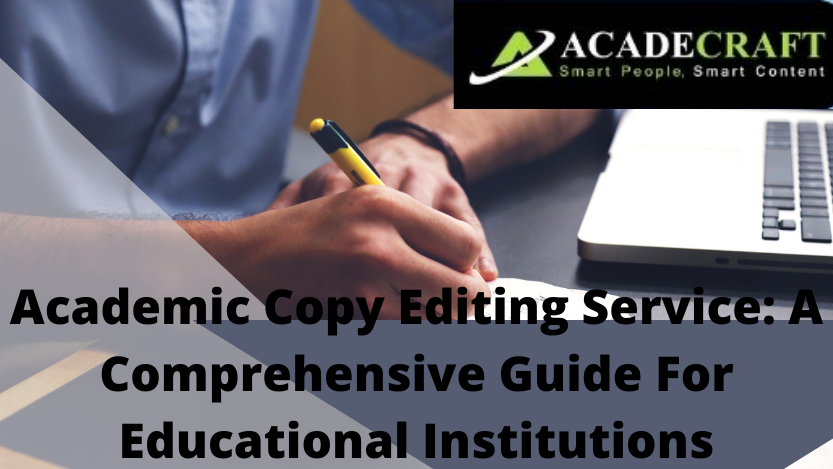 Academic Copy Editing Service Everything Institutions Should Know (1)