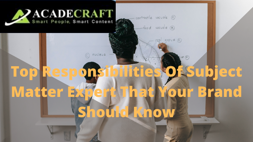 Top Responsibilities Of Subject Matter Expert That Your Brand Should Know