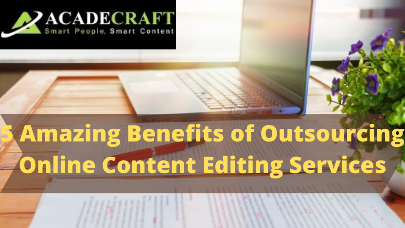 5 Amazing Benefits of Outsourcing Online Content Editing Services
