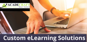 Custom eLearning Solutions: An eLearning Tool to Help Distributed Workforce
