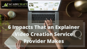 How can an explainer video creation service can help your business grow positively?