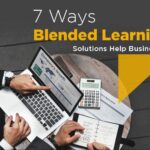 Blended Learning Solutions: Why Every Organisation Must Have It?