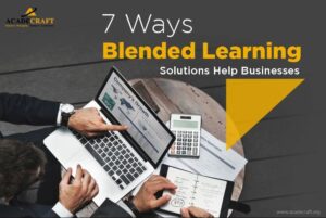 Blended Learning Solutions: Why Every Organisation Must Have It?