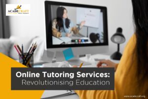How Has Online Tutoring Services Provider Revolutionised Learning?