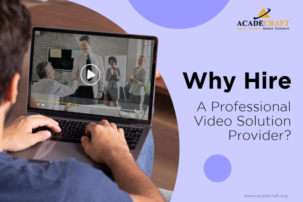 why hire video solution provider